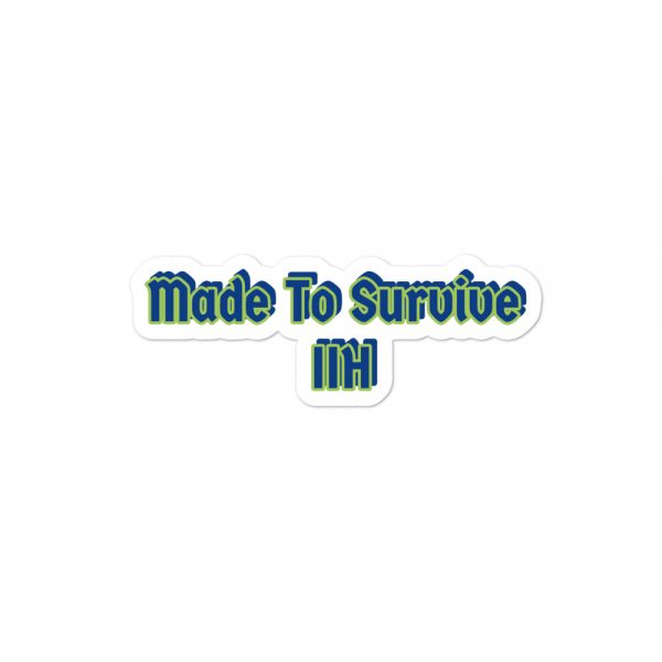 Bubble-free stickers:Made To Survive  IIH - Image 2