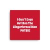 Canvas:  I Can’t Even Out Run The Gingerbread Man POTSIE