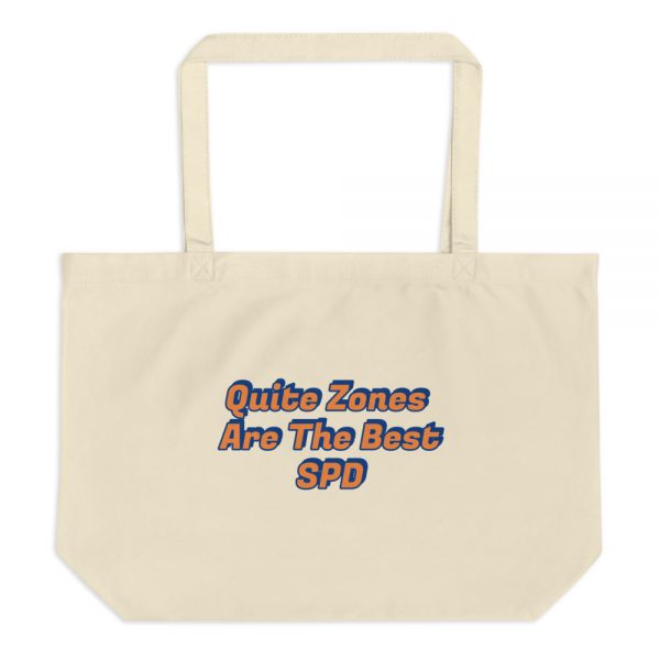 Large organic tote bag: Quite Zones Are The Best SPD - Image 3