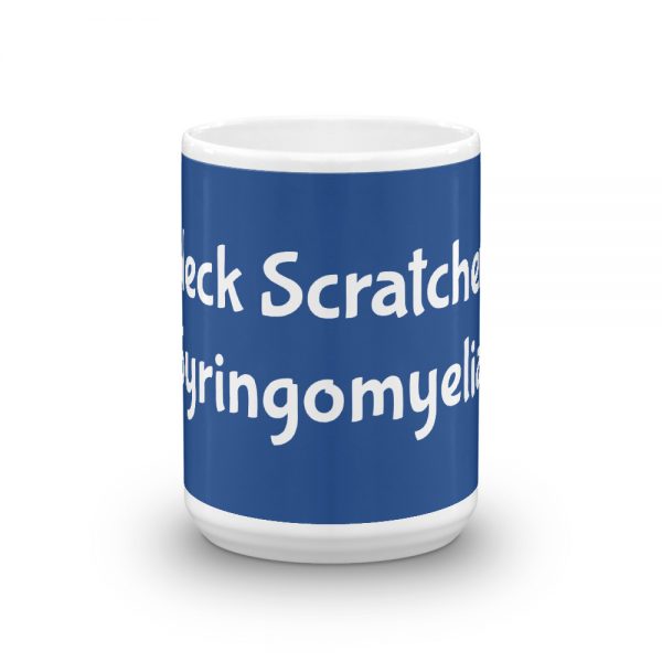 Mug:Neck Scratcher Syringomyelia - Image 6